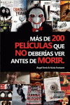 M�S DE 200 PEL�CULAS QUE NO DEBERIAS VER ANTES DE MORIR