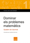DOMINAR ELS PROBLEMES MATEM�TICS (1) QUADERN DE L'ALUMNAT