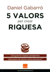 5 VALORS PER CREAR RIQUESA