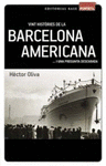 VINT HISTORIES DE LA BARCELONA AMERICANA