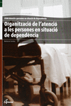 ORGANITZACI� DE L'ATENCI� A LES PERSONES EN SITUACI� DE DEPEND�NCIA