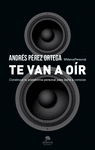 TE VAN A O�R
