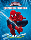 SPIDER-MAN. ENEMIGOS FEROCES