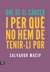 QU� �S C�NCER I PER QU� NO HEM DE TENIR-LI POR