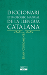 DICCIONARI ETIMOL�GIC MANUAL DE LA LLENGUA CATALANA