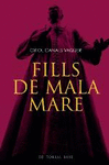 FILLS DE MALA MARE