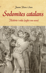 SODOMITES CATALANS. HISTRIA I VIDA (S. XIII-XVIII)