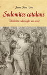 SODOMITES CATALANS. HIST�RIA I VIDA (S. XIII-XVIII)
