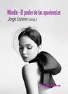 MODA, EL PODER DE LAS APARIENCIAS 2ED