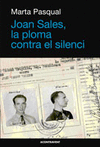 JOAN SALES, LA PLOMA CONTRA EL SILENCI