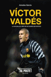 V�CTOR VALD�S. LA HISTORIA DEL NI�O QUE NO QUER�A SER PORTERO
