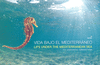 VIDA BAJO EL MEDITERR�NEO = LIFE UNDER MEDITERRANEAN SEA