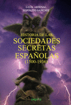 HISTORIA DE LAS SOCIEDADES SECRETAS ESPA�OLAS (1500-1936)