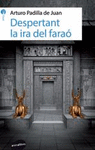 DESPERTANT LA IRA DEL FARA�