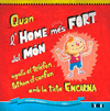 QUAN L'HOME M�S FORT DEL M�N AGAFA EL TEL�FON, TOTHOM EL CONFON AMB LA TIETA ENC