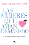 MUJERES QUE AMAN DEMASIADO, LAS (LOGOS)