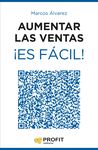 AUMENTAR LAS VENTAS �ES F�CIL!