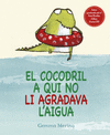 EL COCODRIL A QUI NO LI AGRADAVA LAIGUA