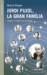 JORDI PUJOL, LA GRAN FAMLIA