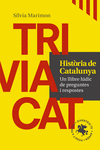 TRIVIACAT HISTRIA DE CATALUNYA