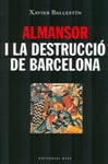 ALMANSOR I . LA DESTRUCCI DE BARCELONA