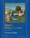 GRIAL POTICA Y MITO (SIGLOS XII-XV)