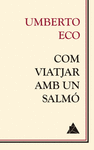 COM VIATJAR AMB UN SALM