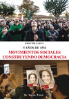 MOVIMIENTOS SOCIALES CONSTRUYENDO DEMOCRACIA 5 AOS DE 15M