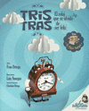 TRIS TRAS, EL RELOJ QUE SE OLVID DE SER FELIZ