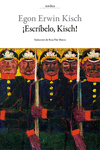�ESCRIBELO, KISCH!