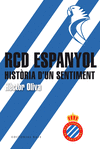 RCD ESPANYOL. HISTRIA D'UN SENTIMENT
