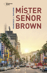 MISTER SE�OR BROWN