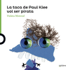 LA TACA DE PAUL KLEE VOL SER UN PIRATA