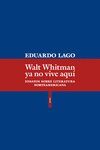 WALT WHITMAN YA NO VIVE AQU�