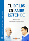 EL DOLOR ES AMOR RETENIDO