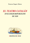 EL TEATRO CATALN EN EL EXILIO REPUBLICANO DE 1939