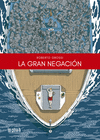 LA GRAN NEGACIN