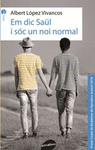 EM DIC SAUL I SOC UN NOI NORMAL