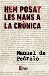HEM POSAT LES MANS A LA CR�NICA