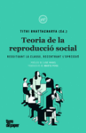 TEORIA DE LA REPRODUCCI SOCIAL