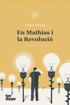 EN MATHIAS I LA REVOLUCI