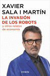 LA INVASIÓN DE LOS ROBOTS Y OTROS RELATOS DE ECONOMÍA