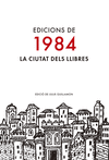 EDICIONS DE 1984. LA CIUTAT DELS LLIBRES