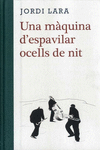 M�QUINA D'ESPAVILAR OCELLS DE NIT, UNA