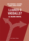 LLIURES O VASSALLS?