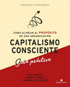 CAPITALISMO CONSCIENTE. GUA PRCTICA