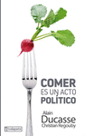 COMER ES UN ACTO POL�TICO