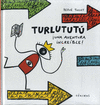 TURLUTUT� �UNA AVENTURA INCRE�BLE!