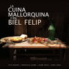 LA CUINA MALLORQUINA D' EN BIEL FELIP