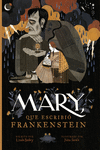 MARY, QUE ESCRIBI� FRANKENSTEIN